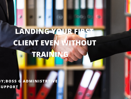 Landing Your First Client Even Without Training and Experience 