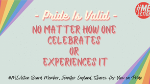 Text reads "Pride Is Valid No Matter How One Celebrates or Experiences It" over pastel background with rainbow edges. #MEAction logo present.