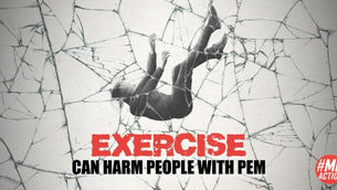 Figure falling through shattered glass with bold text: "EXERCISE CAN HARM PEOPLE WITH PEM." #MEAction logo in the corner.