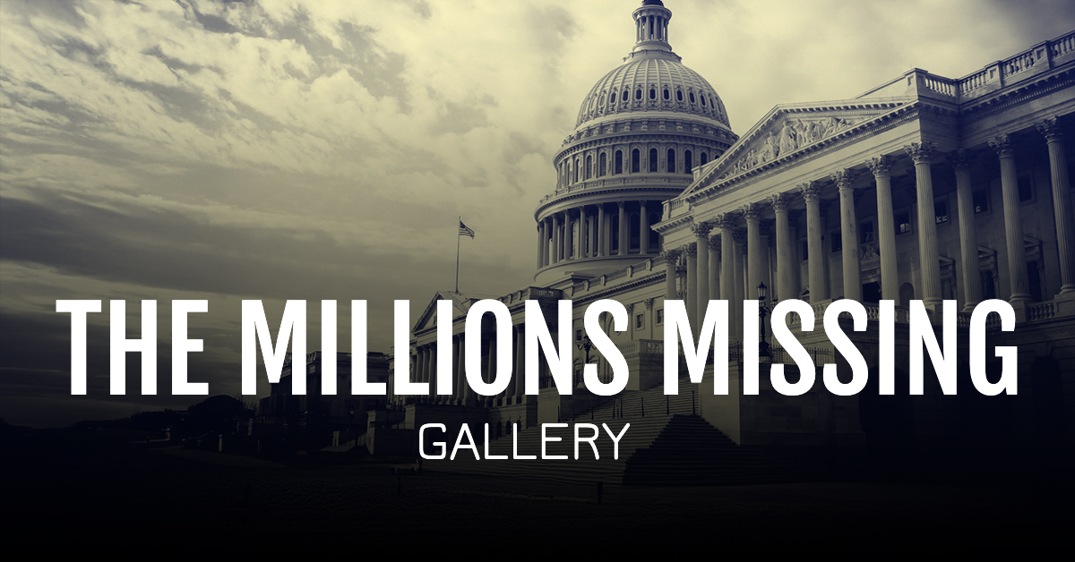 Hear From the Millions Missing
