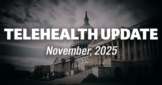 Capitol building under cloudy skies with text: "Telehealth Update, November 2025" in bold. Moody atmosphere.