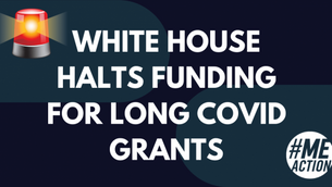 Red siren icon and text "WHITE HOUSE HALTS FUNDING FOR LONG COVID GRANTS" on dark background, with "#MEACTION" logo.