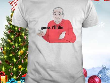 Guess I’ll die Mike Baldwin shirt