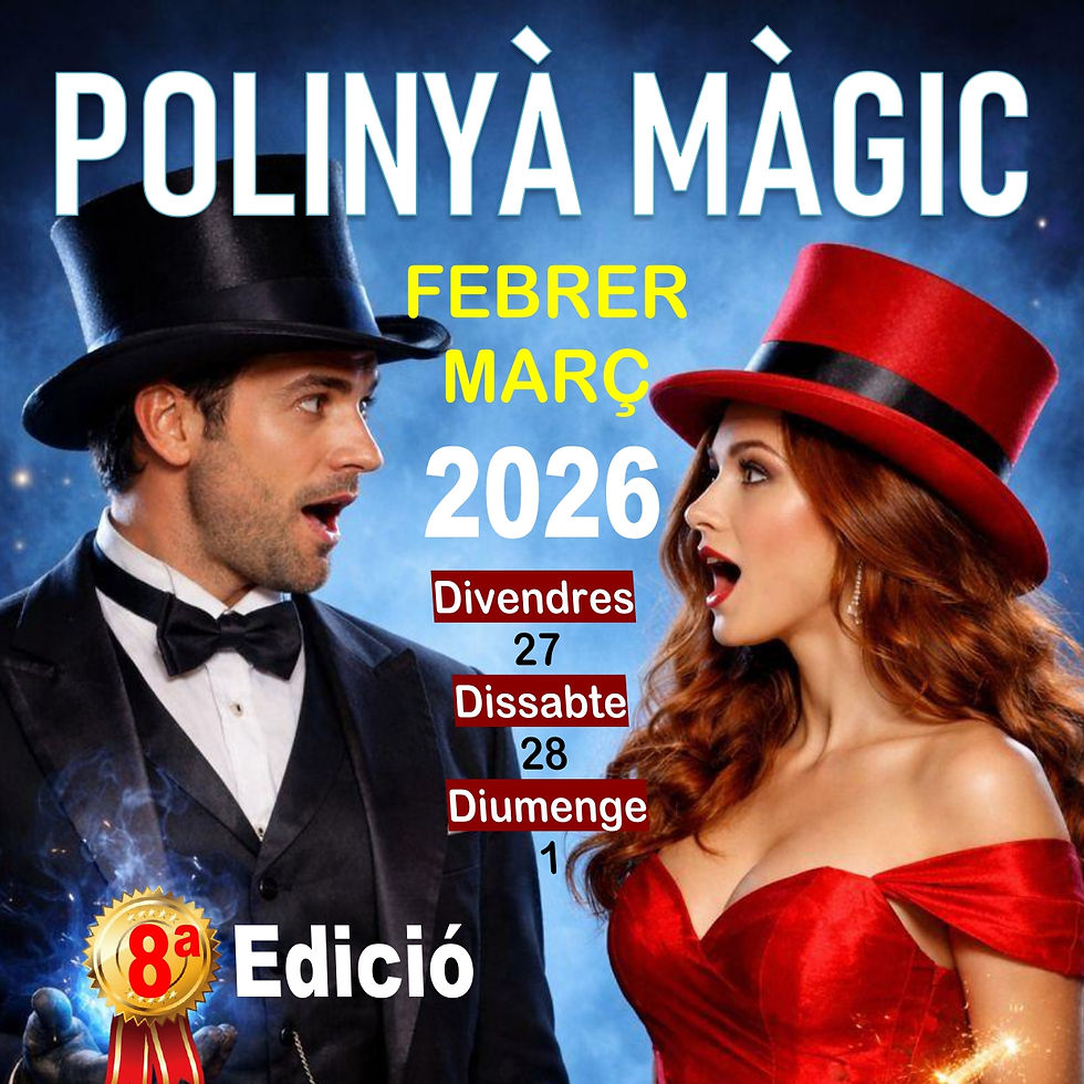 FESTIVAL POLINYÀ MÀGIC - 27-28 DE FEBRERO y 1 de MARZO