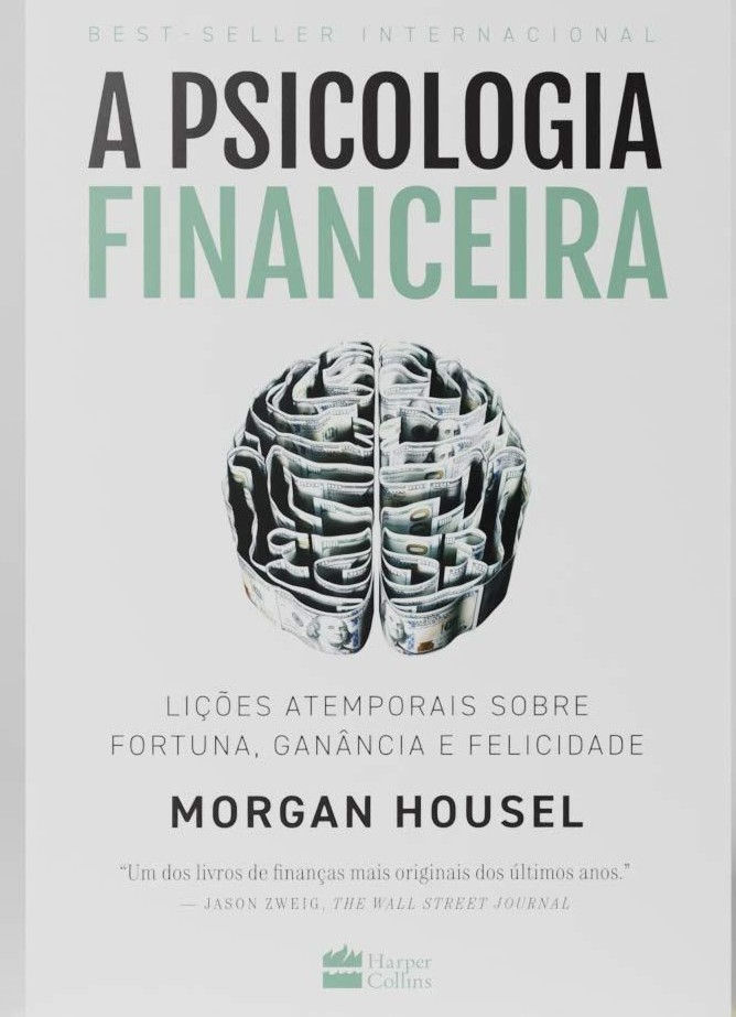 Livro: "A Psicologia Financeira", de Morgan Housel