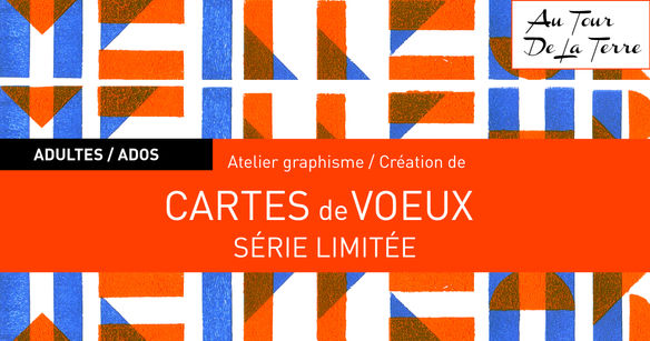 Ateliers graphisme adultes
Création cartes de voeux en série limitée