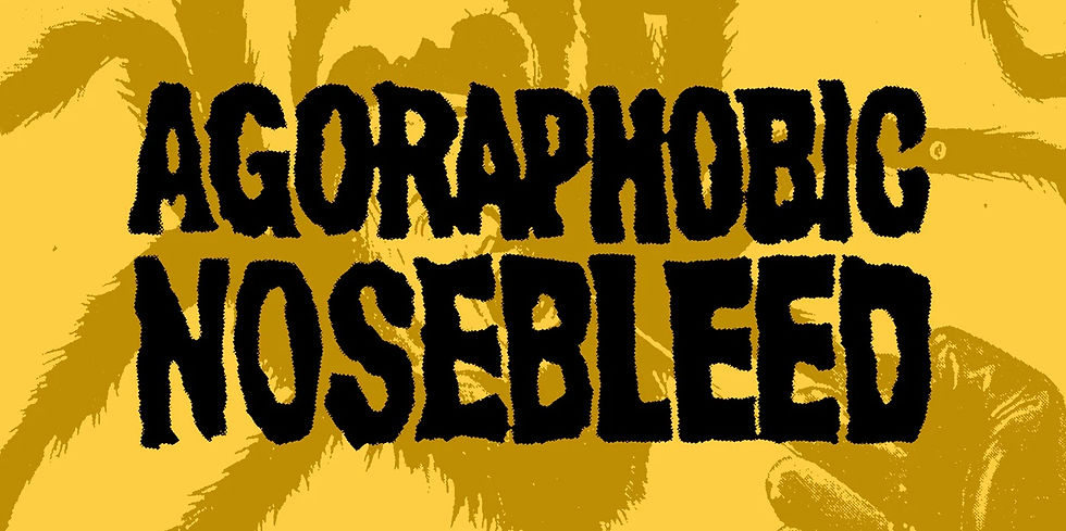 Agoraphobic Nosebleed Merch.jpg