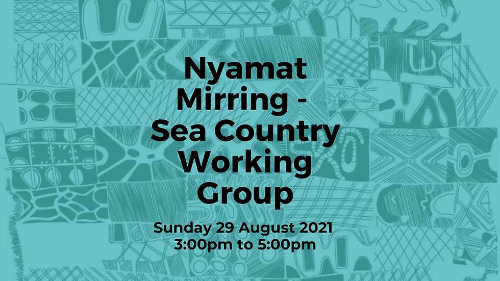Nyamat Mirring - Sea Country Working Group