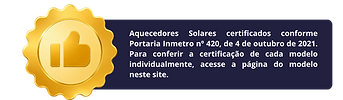 Aquecedores Solares certificados conforme Portaria Inmetro nº 420, de 4 de outubro de 2021