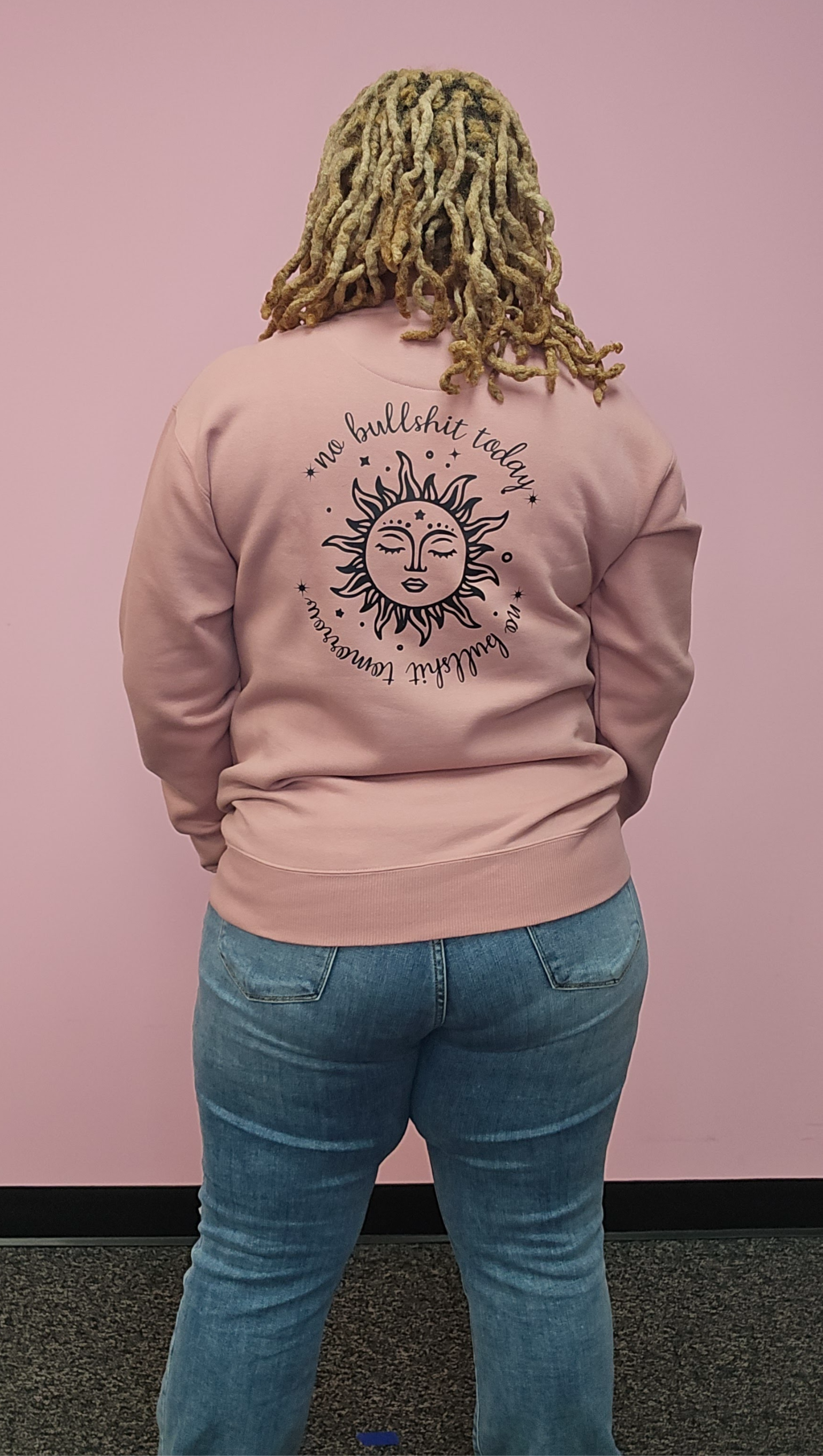 No BS Today, No BS Tomorrow - Sweatshirt