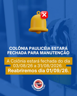 📢 Queridos associados e amigos,Veja a data que a Colônia de Paulicéia estará fechada para manutenção.