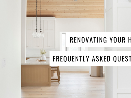 Renovating Your Home-Frequently Asked Questions (FAQs)