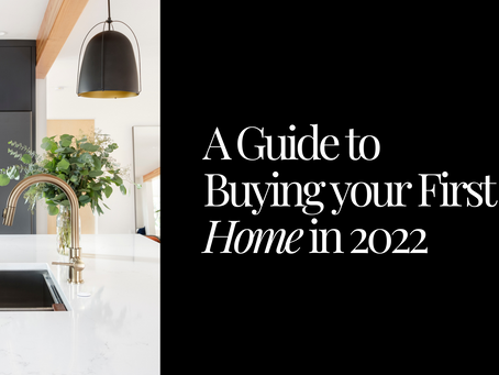 A Guide to Buying Your First Home In 2022