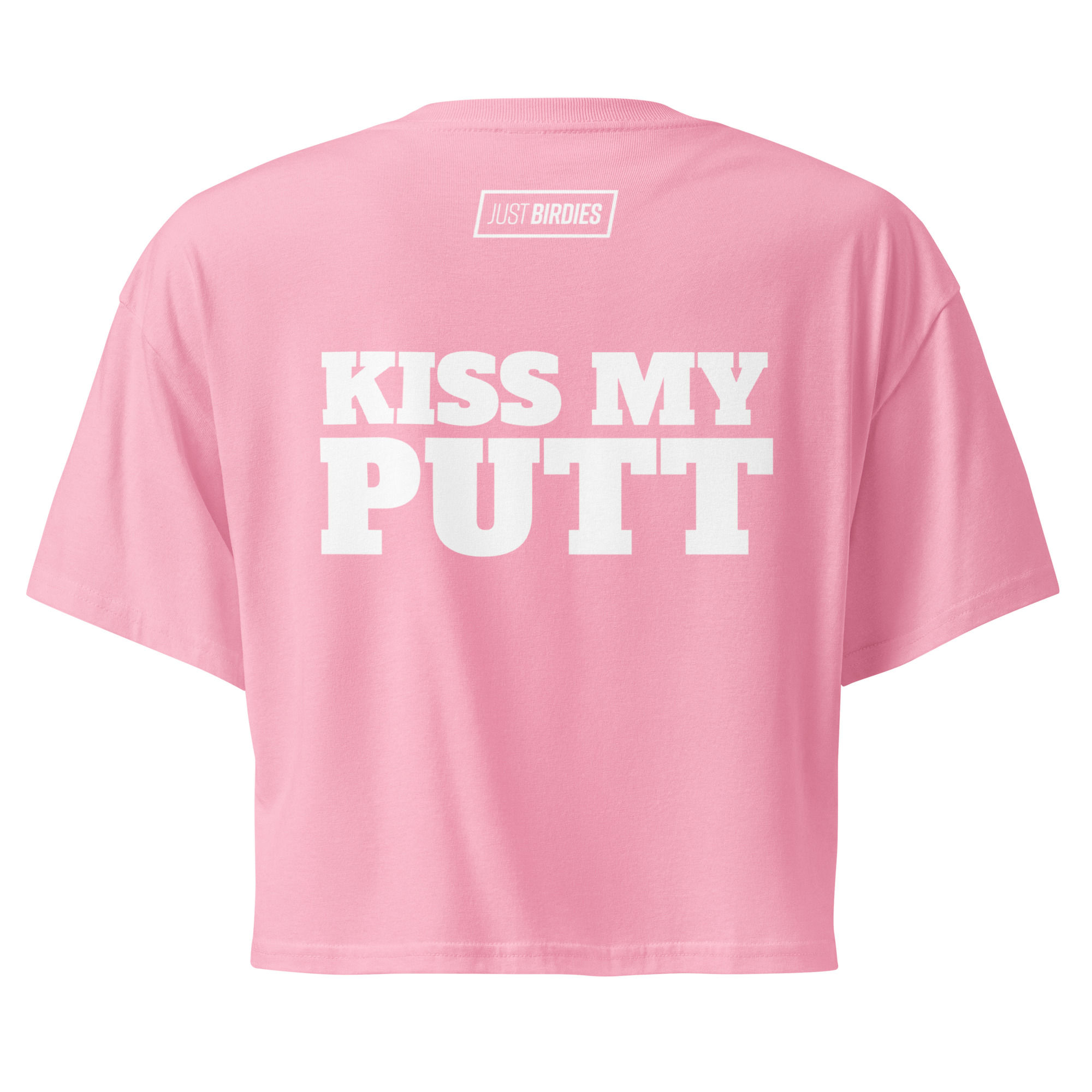 Kiss My Putt Women’s crop top with White Just Birdies Logo