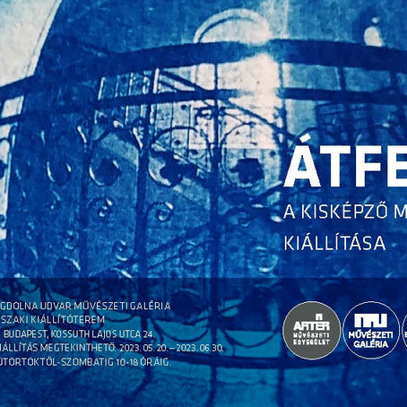 ÁTFEDÉSEK - A Kisképző művésztanárainak kiállítása a Magdolna Udvar Művészeti Galériában