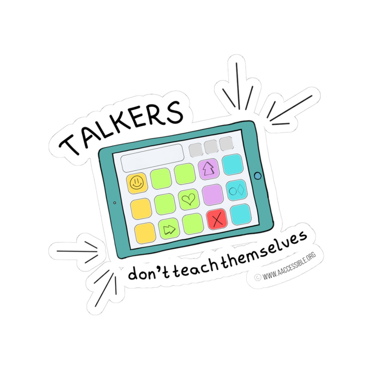 Kiss-Cut Stickers: 'Talkers Don't Teach Themselves'