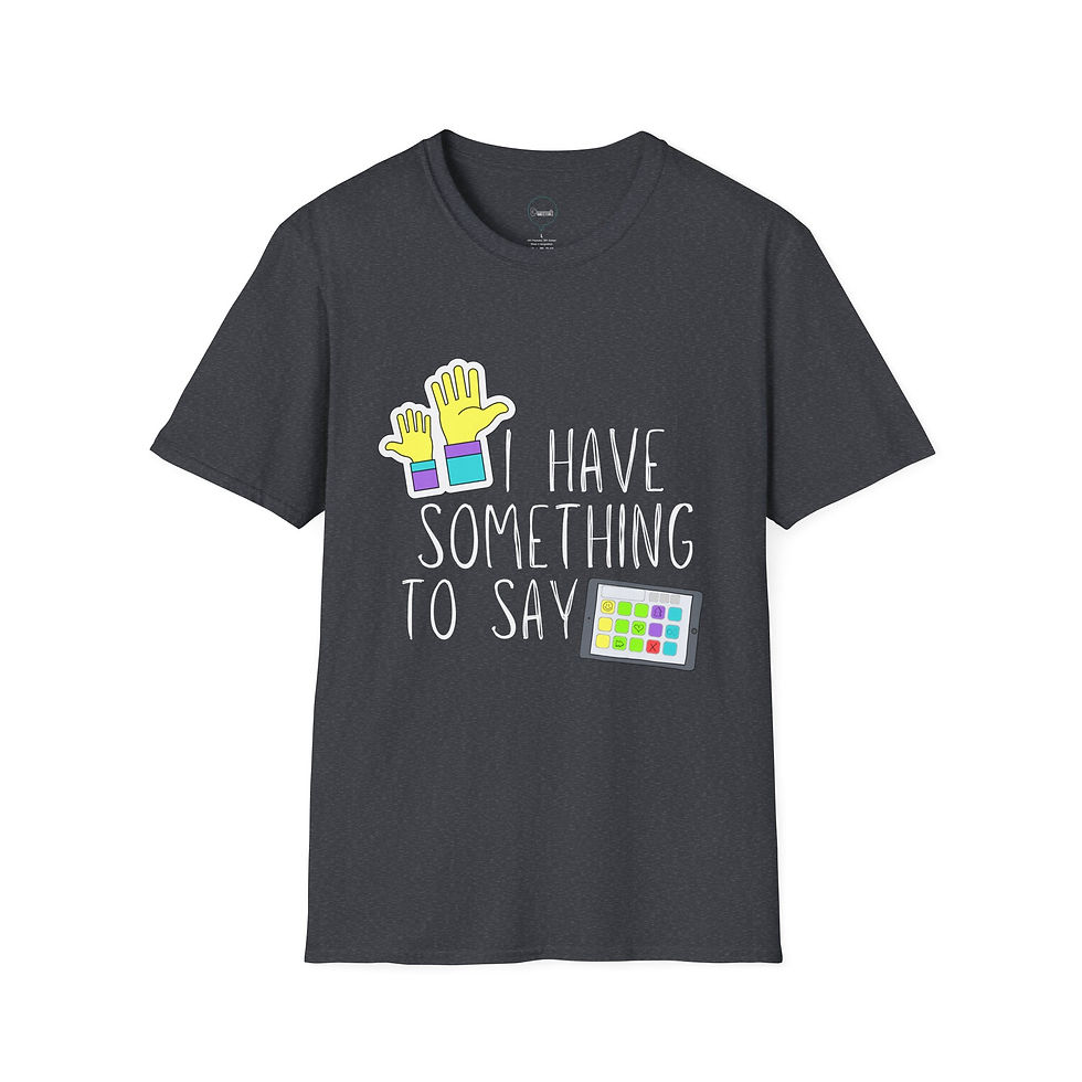 Thumbnail: "I Have Something to Say" AAC- Adult Unisex Soft Dark T-Shirt - Bright Graphic
