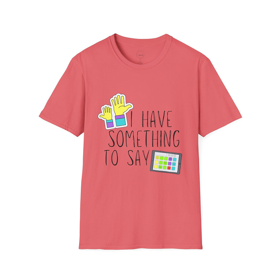 Thumbnail:   "I Have Something to Say" AAC- Adult Unisex Light T-Shirt - Bright Graphic