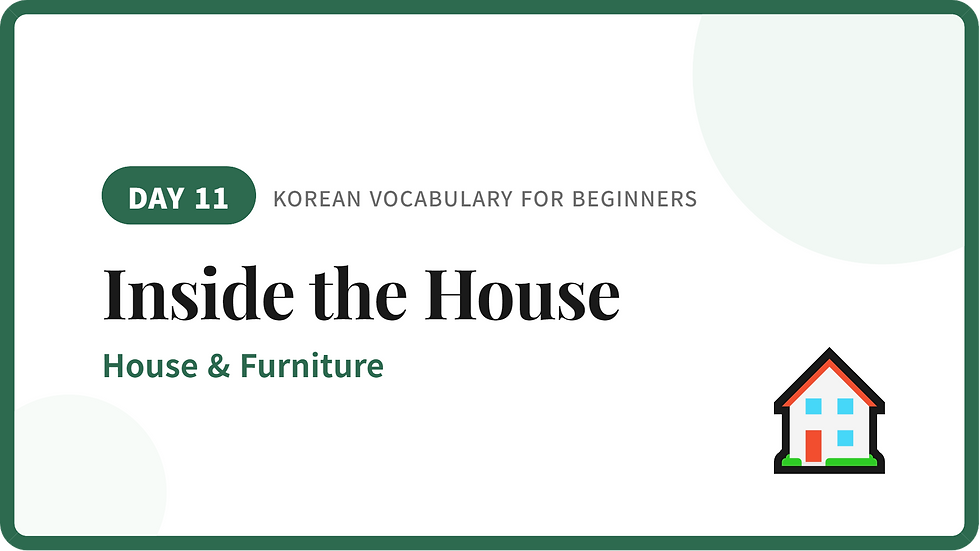 Vocabulary for house parts and furniture in Korean with Instructor Soona.
