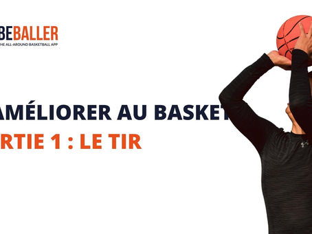 Comment s'améliorer au basket ?