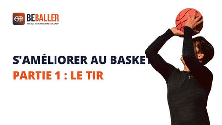 Comment s'améliorer au basket ?