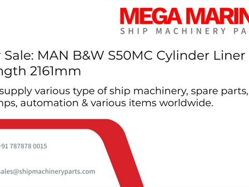 For Sale: MAN B&W S50MC Cylinder Liner Length 2161mm