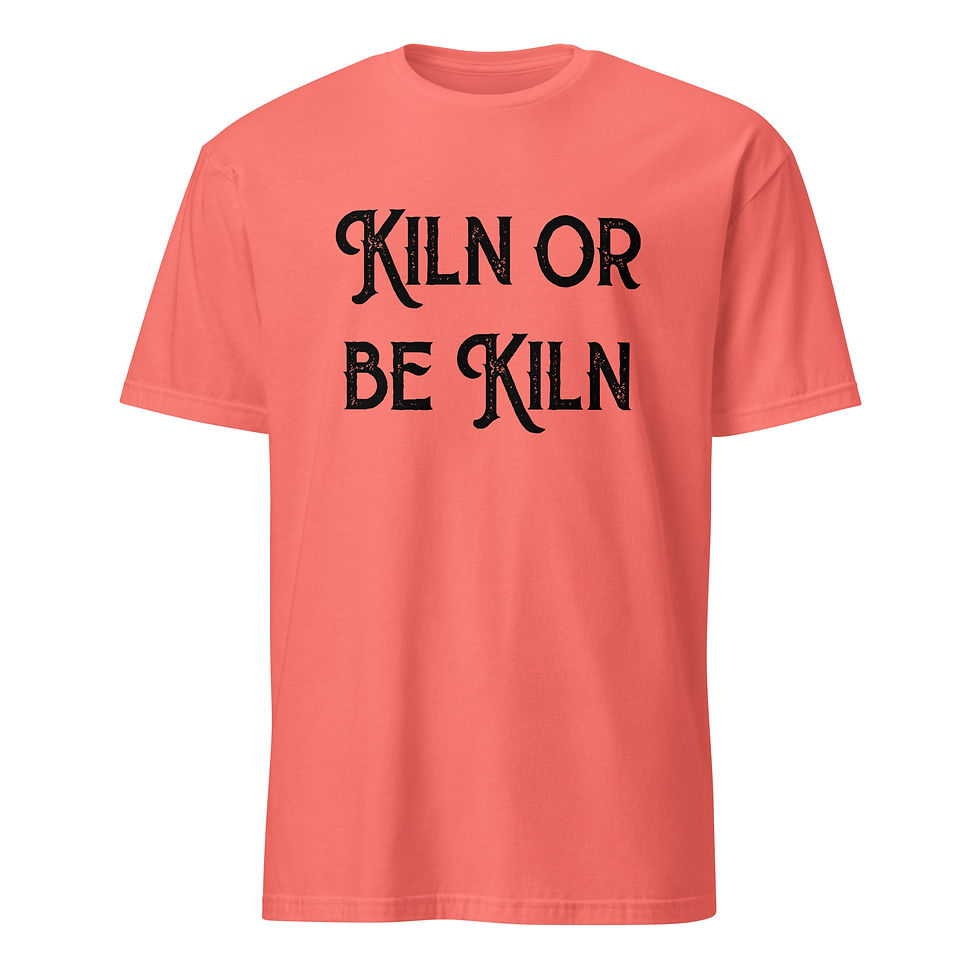 Thumbnail: Kiln or be Kiln Tee