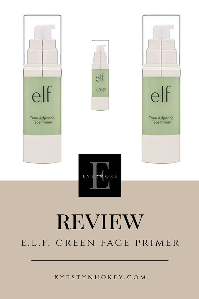 e.l.f. Tone Adjusting Green Face Primer An Unexpected MustHave