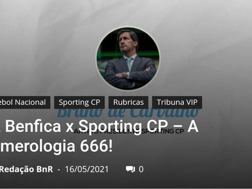 Bola na Rede - Tribuna VIP - Bruno de Carvalho Crónica 4 - Benfica × Sporting - A numerologia 666!