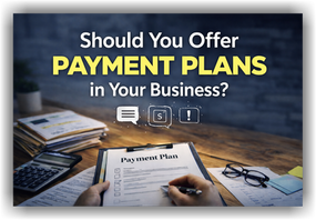 Should You Offer Payment Plans in Your Business?