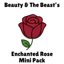 Beauty and the BEast's Enchanted Rose Mini Pack