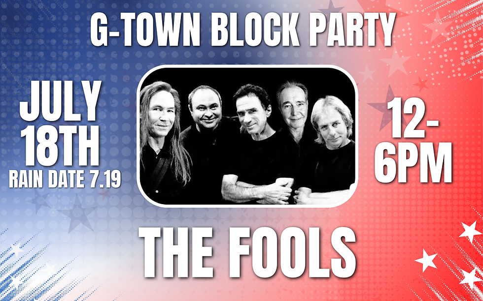 July 19th | G-Town Block Party - The Fools