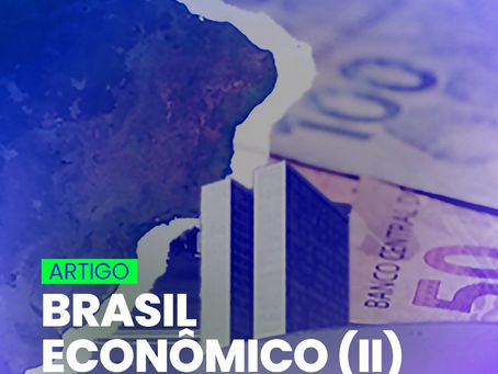 BRASIL ECONÔMICO (II)