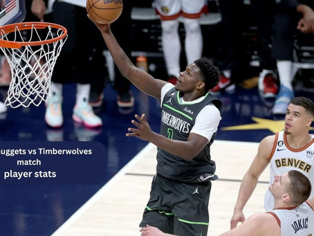 Complete Breakdown of Denver Nuggets vs Timberwolves Match Player Stats