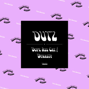 DUTZ - Dope Ass Cat & Dynasty