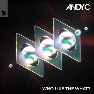 Andy C - Who Like The What?