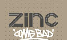 DJ Zinc - Come Bad