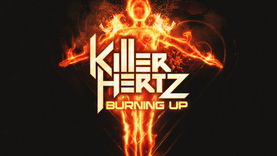 Killer Hertz - Burning Up