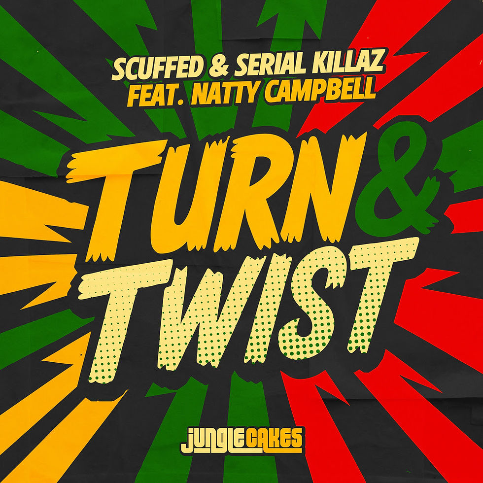 Scuffed & Serial Killaz feat. Natty Campbell - Turn & Twist
