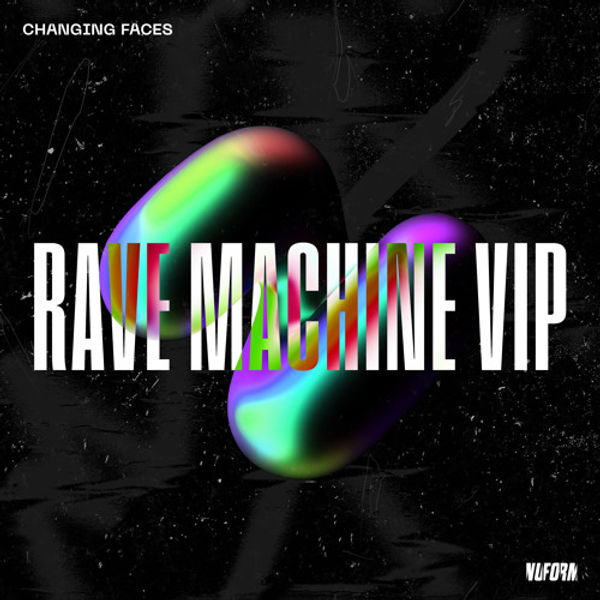 Rave Machine Changing Faces - Rave Machine VIP