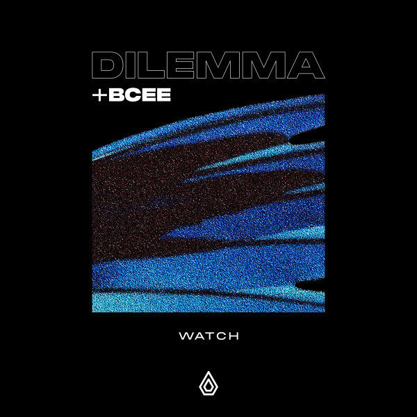 Dilemma & BCee - Watch