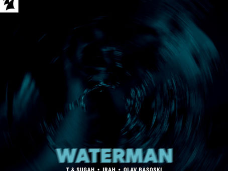 T & Sugah x IRAH x Olav Basoski - Waterman