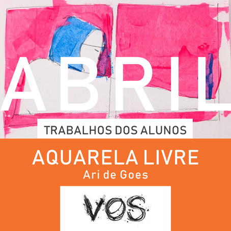 Trabalhos Finais dos Alunos do Curso VOS Aquarela Livre, Abril 2024