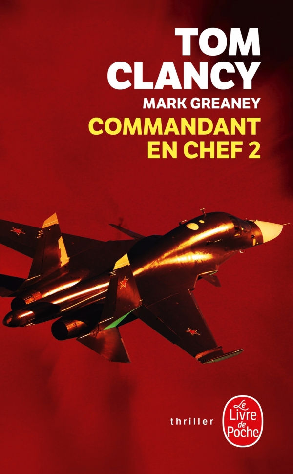 tom clancy - commandant en chef 2 - livre de poche