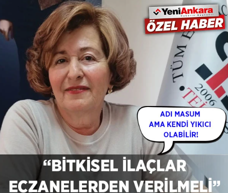 Bitkisel ilaçlar eczanelerden verilmeli