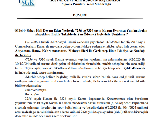Mücbir Sebep Hali Devam Eden Yerlerde Alacaklara İlişkin Taksitlerin Son Ödeme SürelerininUzatılması