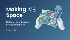 Making Space for Better Coordination Between Nonprofits