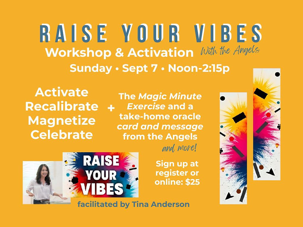 Raise Your Vibes! Workshop & Activation with the Angels!