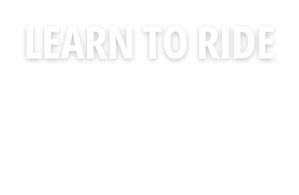 White text "LEARN TO RIDE" displayed on a plain black background.