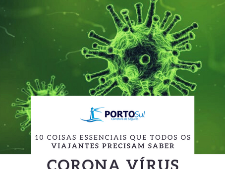 CORONA VÍRUS: 10 coisas essenciais que todos os viajantes precisam saber